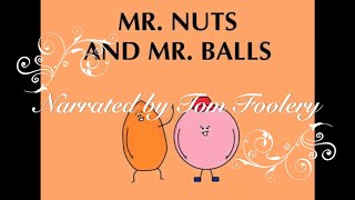 Mr Nuts And Mr Balls [upl. by Ij]