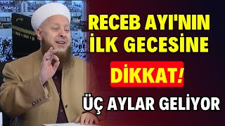 Receb Ayının İlk Gecesine Dikkat  Bu Sene Öyle Bir Geceye Denk Geliyor Ki Bir Taşla Üç Kuş [upl. by Oulman]