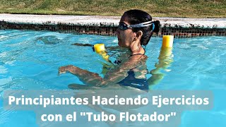 Adultos PrincipiantesEjercicios con el quot Tubo FlotadorquotClases de Natación [upl. by Akinirt282]