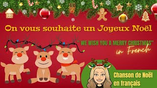 On vous souhaite un Joyeux Noël avec paroles  We wish you a Merry Christmas in French [upl. by Jerrylee]