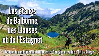 Les étangs de Balbonne des Llauses et de lEstagnet  randonnée en boucle Donezan réserve dOrlu [upl. by Adnawaj]