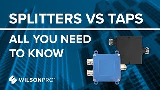 Splitters VS Taps  All You Need To Know  WilsonPro [upl. by Giana818]