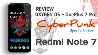 Oxygen OS  CyberPunk Special edition For Redmi Note 7  Review Custom Rom Port OnePlus 7 Pro [upl. by Jolee232]