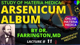 Arsenicum album Lecture By Dr Farrington Online Homeopathic Materia Medica  Homeopathy Treatment [upl. by Dorin277]