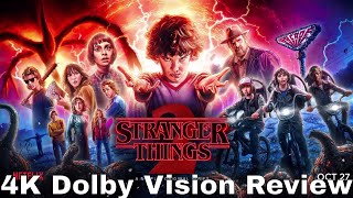 Stranger Things Season 2 4K Dolby Vision Review [upl. by Willi]