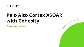 Demo Palo Alto Cortex XSOAR with Cohesity [upl. by Llerdnod]