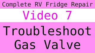 7 Troubleshoot Gas Valve [upl. by Calva]