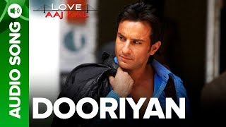 DOORIYAN  Full Audio Song  Love Aaj Kal  Saif Ali Khan  Mohit Chauhan  Pritam [upl. by Vassily]