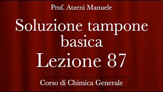 quotSoluzione Tampone Basicaquot L87  Chimica generale  ProfAtzeni ISCRIVITI [upl. by Chura]