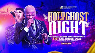 HOLY GHOST NIGHT🔥🕊️ CrossOver Service  Apostle Johnson Suleman  Sun 31st Dec 2023 [upl. by Yuzik708]