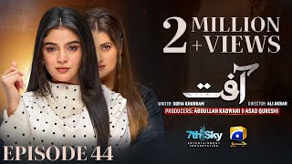 Aafat Episode 44  Eng Sub  Laiba Khan  Ali Abbas  Hibba Aziz  24th November 2024 [upl. by Aihsatan]