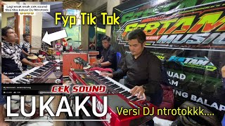 Cek Sound LUKAKU Versi DJ NtrotoookkkFyp Tik tok [upl. by Jerad]