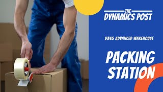 Packing Station in Dynamics 365 Advanced Warehouse [upl. by Kippie]