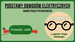 7 Obwody Prądu Przemiennego [upl. by Tartaglia917]