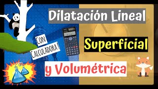 DILATACIÓN LINEAL SUPERFICIAL Y VOLUMÉTRICA 😀🚀Explicación y Problemas 🌎 con CALCULADORA [upl. by Ettedanreb]