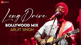 LONG DRIVE Bollywood Mix  Arijit Singh  Full Album  2 Hour Nonstop  Apna Bana Le Zaalima amp More [upl. by Imyaj]