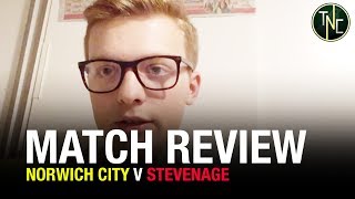 NORWICH 31 STEVENAGE  REALLY LIKE PUKKI  CONNORS REVIEW [upl. by Ardnatal]