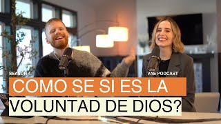 Cómo saber si es la voluntad de Dios  VAE Podcast [upl. by Adekam250]