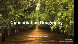 NPTEL 2024 Conservation Geography  Week 12 [upl. by Eimme734]