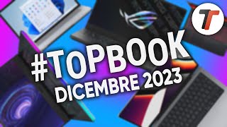 MIGLIORI NOTEBOOK DICEMBRE 2023  INFO NOVITÀ  TopBook [upl. by Rolland]