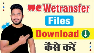 Wetransfer How To Download Files  Wetransfer Se File Kaise Download Kare  Wetransfer [upl. by Alil]