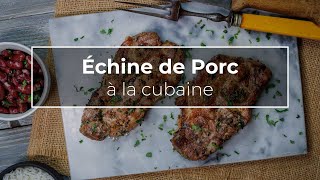 Echine de Porc à la cubaine  Recette [upl. by Nonnairb]