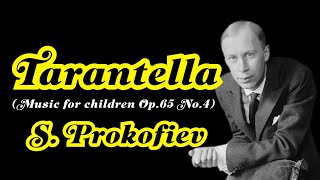 ✔️SProkofiev  Tarantella Music for children Op65 No4 ♪ [upl. by Jeb]