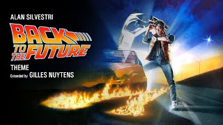 Alan Silvestri  Back to the Future  Theme Extended by Gilles Nuytens [upl. by Elbert294]