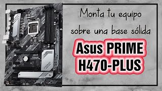 Placa Base Asus PRIME H470PLUS para INTEL CORE [upl. by Anehsuc88]