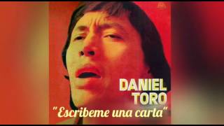 Daniel Toro  Escribeme una carta Letra [upl. by Laurice4]