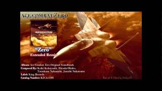 Ace Combat Zero Ost  Zero Digitally ReMastered Extended Remix Original HD [upl. by Gavrah]