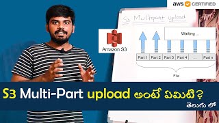 What is AWS S3 multipart upload ఎప్పుడు ఉపయోగించాలి cloud computing in telugu  Rakesh Taninki [upl. by Bergwall]