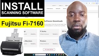 How to Download and Install Scanning Software For Fujitsu Fi7160 Scanner [upl. by Cordy]