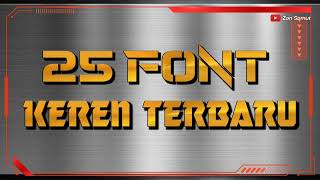 25 Font Keren Terbaru  untuk Racing Watermark Quotes  Font Keren Pixellab [upl. by Aidnyl737]