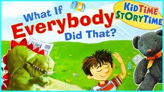 What If Everybody Did That  Social Skills for Kids  Read Aloud [upl. by Hurleigh]