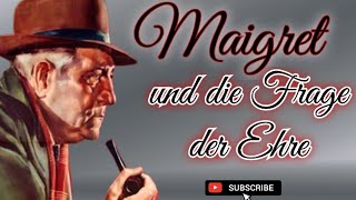 MAIGRET UND DIE FRAGE DER EHRE krimihörspiel retro HANSJÖRG FELMY 1966 [upl. by Engel655]