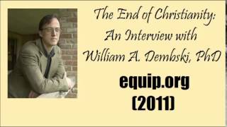 The End of Christianity Interview with William Dembski [upl. by Mima862]