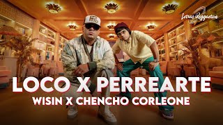 LOCO X PERREARTE  WISIN CHENCHO CORLEONE  Lyric Video [upl. by Dunseath]