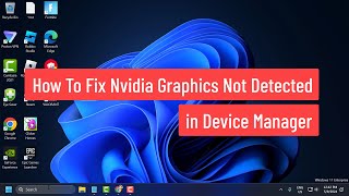 How to Fix Nvidia Graphics Not Detected in Device Manager 2024 [upl. by Edrock]