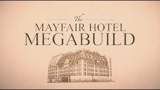 The Mayfair Hotel Megabuild [upl. by Etteyafal362]