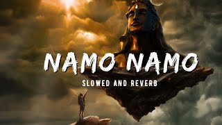 Namo Namo lofislowed amp reverb Kedarnath  Sushant Rajput  Sara Ali Khan  Amit Trivedi ps lofi [upl. by Nnorahs774]