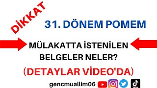 31 Dönem POMEM mülakatta istenen belgeler nelerdir Detaylar videoda [upl. by Anitsenre]