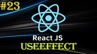 React Tutorial 23  React Hooks  useEffect  Beginner to Advance Series [upl. by Gnaoh]