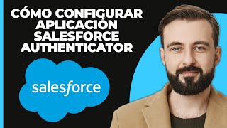 Cómo configurar la app de autenticación de Salesforce FÁCIL [upl. by Jewett]