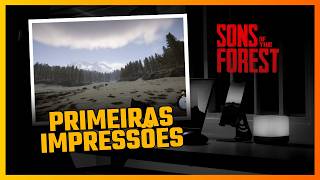 Primeiras impressões sobre o game vale a pena Sons of the Forest [upl. by Atiuqam913]