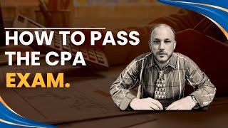 How to Pass the CPA exam  Tips from a CPA [upl. by Siegler]