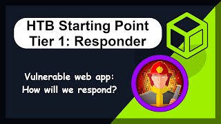 Hack the Box  Starting Point  Tier 1  Responder [upl. by Naashom]