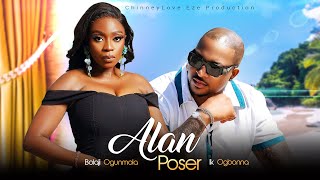 ALAN POSER  Ik ogbonna Bolaji Ogunmola  Lastest Nollywood 2024 movies [upl. by Toiboid]