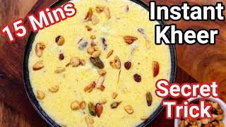 Instant Rice Kheer Recipe in 15 Mins  New amp Simple Secret Trick  Instant Rice Payasam Dessert [upl. by Nivlac]