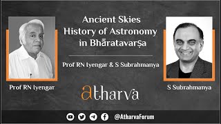 Ancient Skies  History of Astronomy in Bhāratavarṣa  Prof RN Iyengar amp S Subrahmanya atharvaforum [upl. by Cherrita]